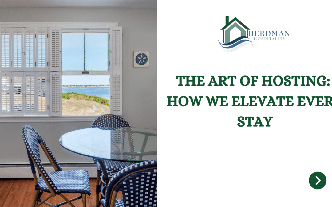 The Art of Hosting: How We Elevate Every Stay