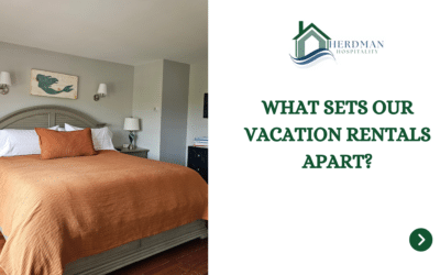 What Sets Our Vacation Rentals Apart?