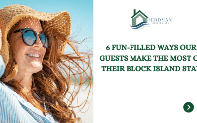 6 Fun-Filled Ways Our Guests Make the Most of Their Block Island Stay
