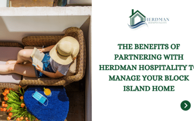 The Benefits of Partnering with Herdman Hospitality to Manage Your Block Island Home