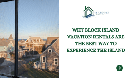 Why Block Island Vacation Rentals Are the Best Way to Experience the Island